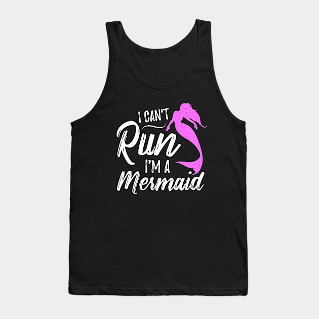 I Can't Run I'm A Mermaid Tank Top by Dolde08